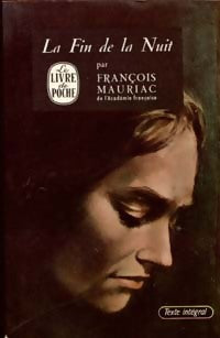 La fin de la nuit - François Mauriac - Livre