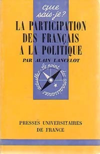 La participation des français à la politique - Alain Lancelot, Jean Meynaud - Livre