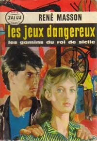 Les jeux dangereux - René Masson - Livre