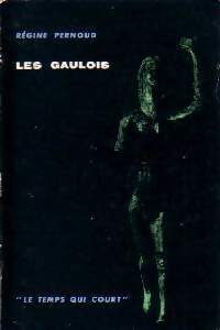 Les gaulois - Régine Pernoud - Livre