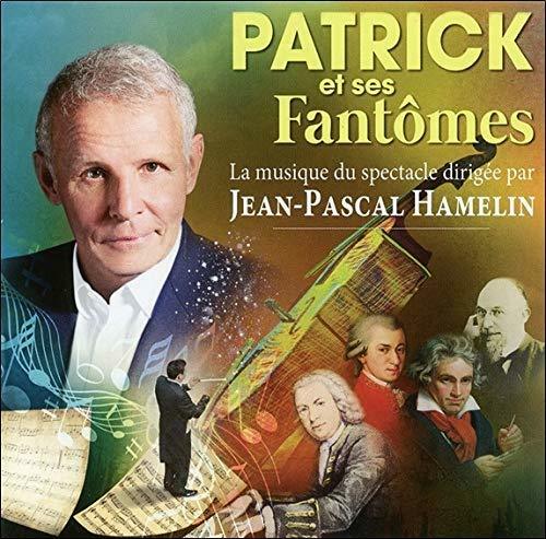 Patrick et Ses fantômes-La Musique du Spectacle - Jean-Pascal Hamelin - CD