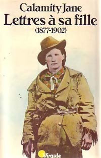 Lettres à sa fille (1877-1902) - Calamity Jane - Livre