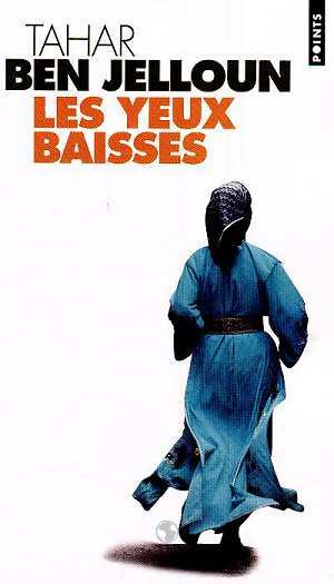 Les yeux baissés - Tahar Ben Jelloun - Livre