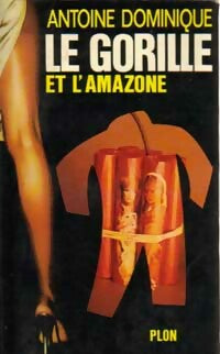 Le gorille et l'amazone - Antoine-L. Dominique - Livre