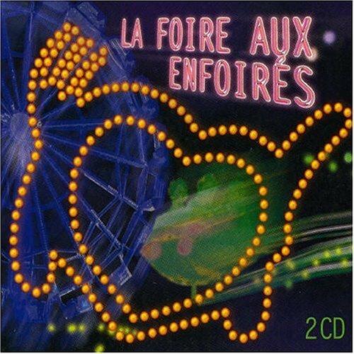 La Foire aux enfoirés - Artistes Divers - CD