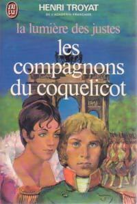 La lumière des justes Tome I : Les compagnons du coquelicot - Henri Troyat - Livre