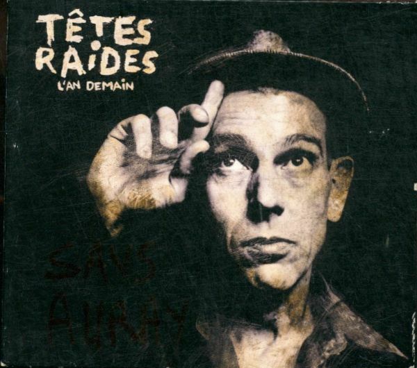 Têtes raides - L'an demain - Têtes Raides - CD