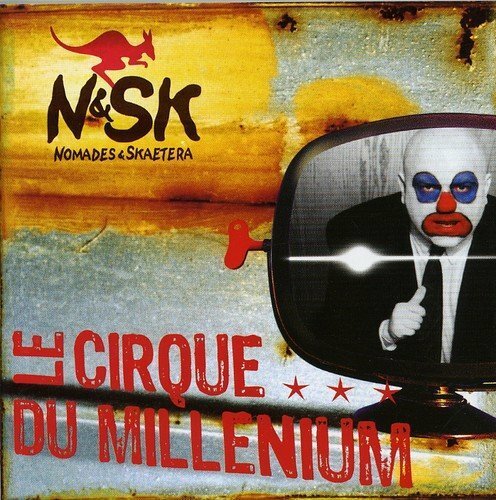 Le cirque du millenium - N&SK (Nomades & Skaetera) - CD