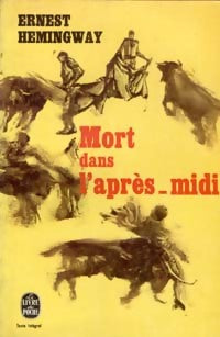 Mort dans l'après-midi - Ernest Hemingway - Livre