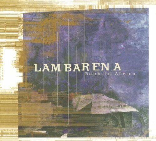 Lambarena : Bach to Africa - Johann Sebastian Bach - CD
