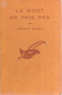 La mort ne paie pas - George Bagby - Livre