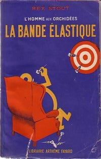 La bande élastique - Rex Stout - Livre