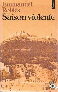 Saison violente - Roblès Emmanuel - Livre