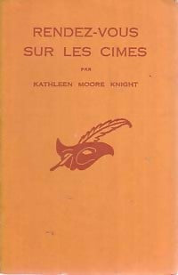 Rendez-vous sur les cîmes - Kathleen Moore Knight - Livre