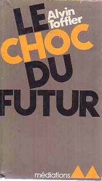 Le choc du futur - Alvin Toffler - Livre