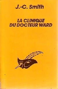 La clinique du Dr Ward - J.C. Smith - Livre