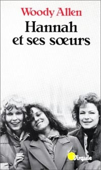 Hannah et ses soeurs - Woody Allen - Livre