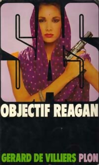 Objectif Reagan - Gérard De Villiers - Livre