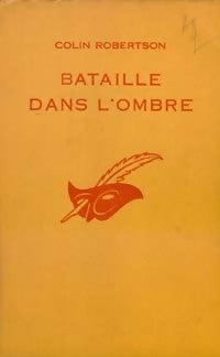Bataille dans l'ombre - Colin Robertson - Livre