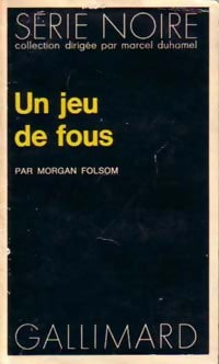 Un jeu de fous - Morgan Folsom - Livre