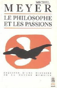 Le philosophe et les passions - Michel Meyer - Livre