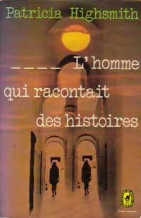 L'homme qui racontait des histoires - Patricia Highsmith - Livre
