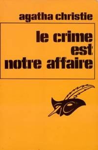 Le crime est notre affaire - Agatha Christie - Livre