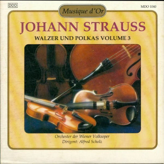 Johann Strauss : Walzer Und Polkas Volume 3 - Orchester der Wiener Volksoper - CD