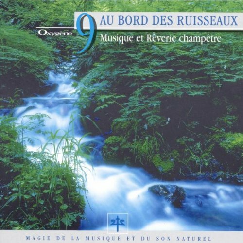Oxygène - Au bord des ruisseaux - Artistes Divers - CD