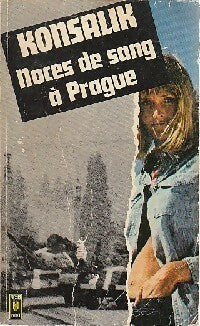 Noces de sang à Prague - Heinz G. Konsalik - Livre