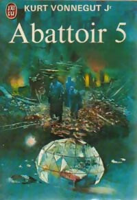Abattoir 5 - Kurt Vonnegut - Livre
