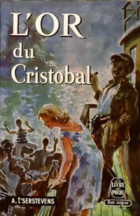 L'or du Cristobal - Albert T'Serstevens - Livre