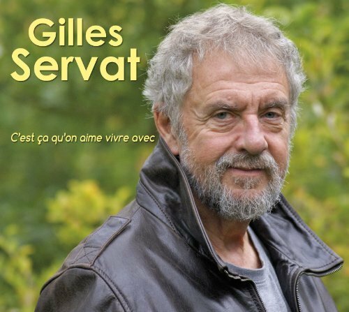 C'est ça qu'on aime vivre avec - Servat, Gilles - CD