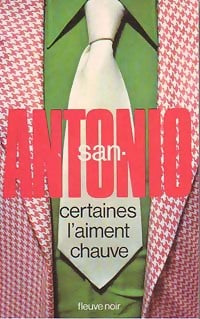 Certaines l'aiment chauve - San-Antonio - Livre