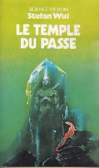 Le temple du passé - Stefan Wul - Livre