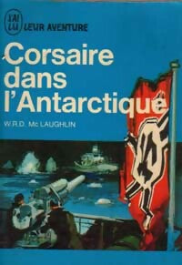 Corsaire dans l'Antarctique - W.R.D. McLaughlin - Livre