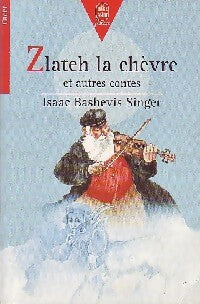 Zlateh la chèvre et autres contes - Isaac Bashevis Singer - Livre