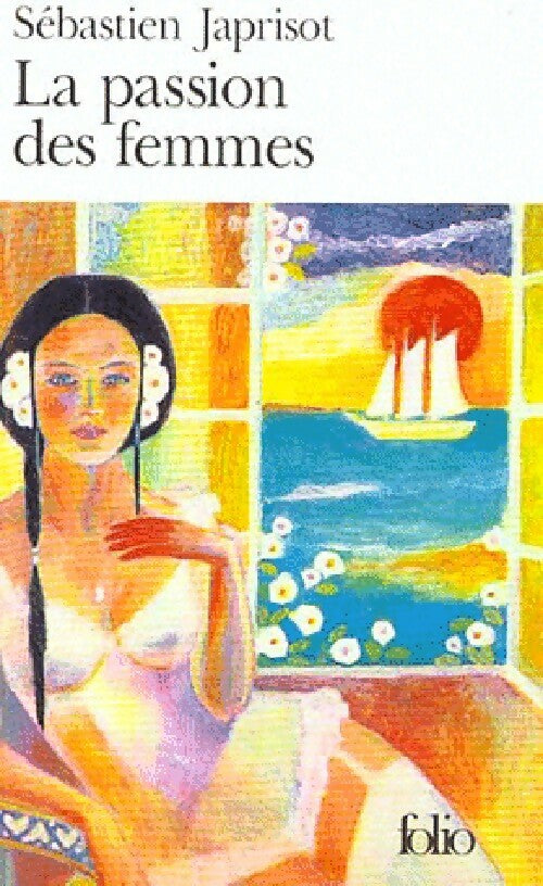 La passion des femmes - Sébastien Japrisot - Livre