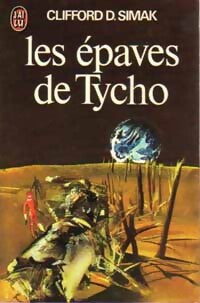 Les épaves de Tycho - Clifford Donald Simak - Livre