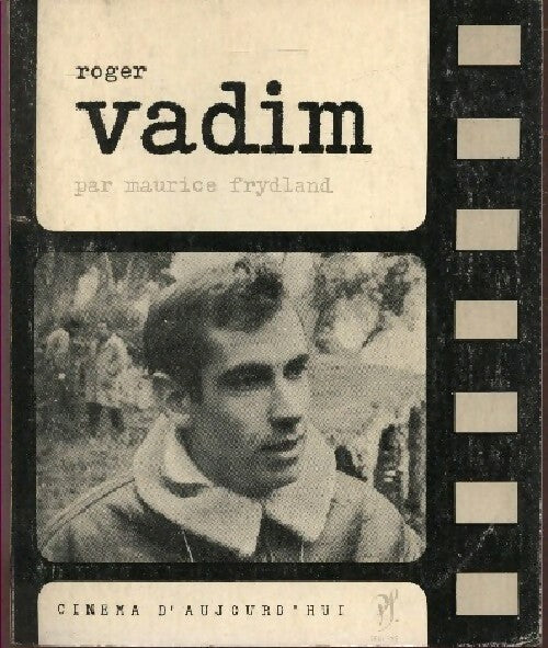 Roger Vadim - Maurice Frydland - Livre