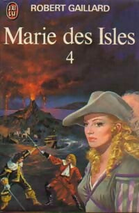 Marie des Isles Tome IV - Robert Gaillard - Livre