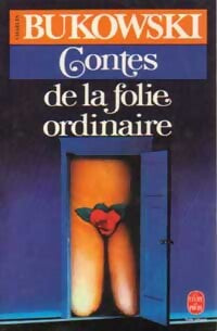 Contes de la folie ordinaire - Charles Bukowski - Livre