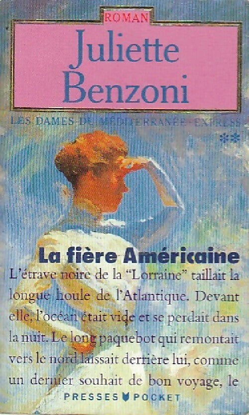 Les dames du Méditerranée-Express Tome II : La fière américaine - Juliette Benzoni - Livre