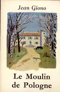 Le moulin de Pologne - Jean Giono - Livre