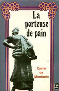 La porteuse de pain - Xavier De Montépin - Livre