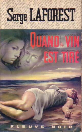Quand le vin est tiré - Serge Laforest - Livre