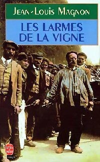 Les larmes de la vigne - Jean-Louis Magnon - Livre