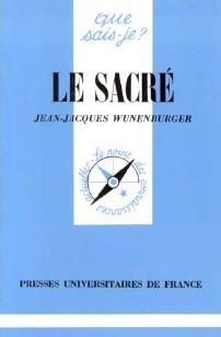 Le sacré - Jean-Jacques Wunenburger - Livre
