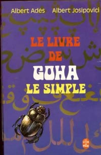 Le livre de Goha le simple - Albert Adès, Albert Josipovici - Livre