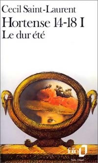 Hortense 14-18 Tome I : Le dur été - Cécil Saint-Laurent - Livre